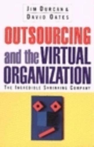 Outsourcing and the Virtual Organization