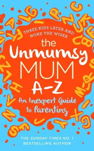 The Unmumsy Mum A-Z