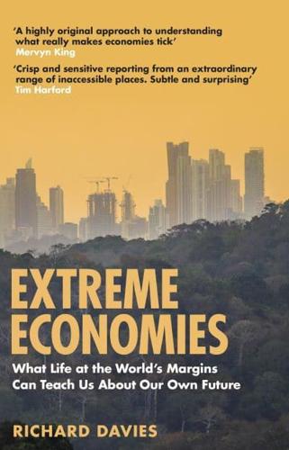 Extreme Economies and What They Can Teach Us