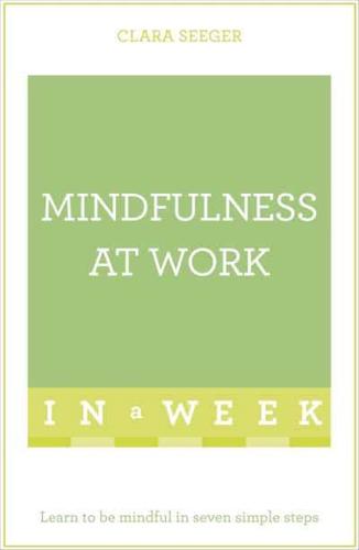 Mindfulness at Work in a Week