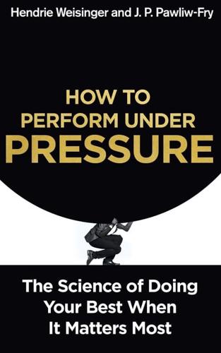 How to Perform Under Pressure