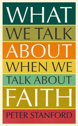 What We Talk About When We Talk About Faith