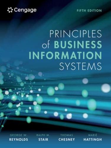 PRINCIPLES OF BUSINESS INFORMA TION SYSTEMS 5E