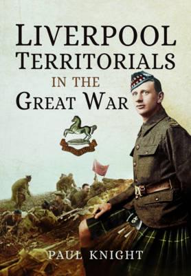 Liverpool Territorials in the Great War