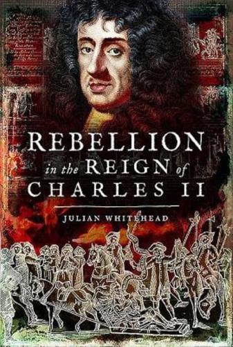 Rebellion in the Reign of Charles II