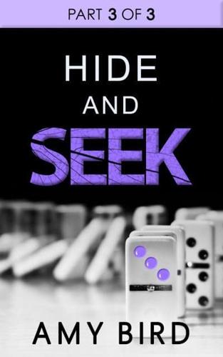 Hide and Seek. Part 3 of 3