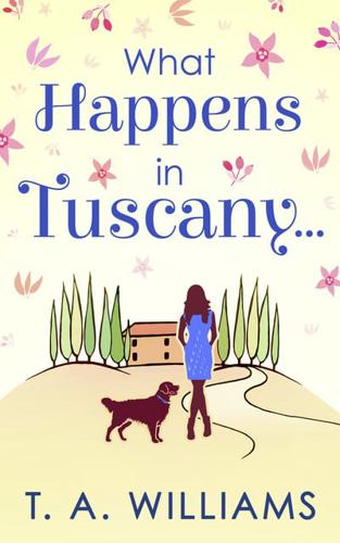 What Happens in Tuscany .