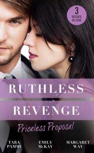 Ruthless Revenge - Priceless Proposal