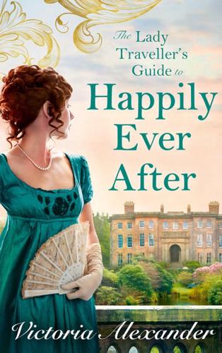 Lady Travelers Guide to Happily Ever After