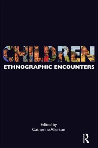 Children: Ethnographic Encounters