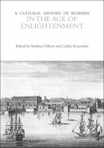 A Cultural History of Business in the Age of Enlightenment