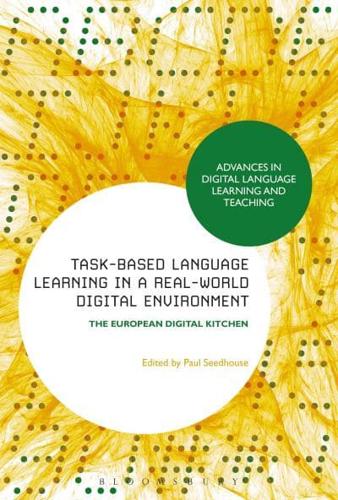 Task-Based Language Learning in a Real-World Digital Environment: The European Digital Kitchen