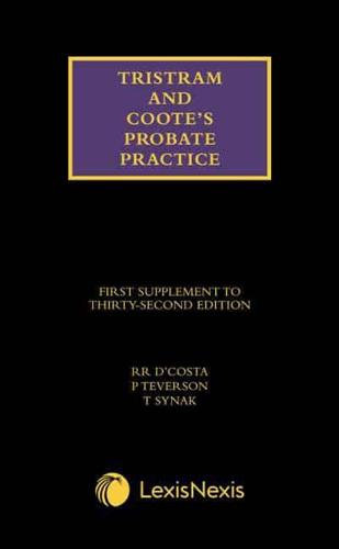 Tristram and Coote's Probate Practice. First Supplement to the Thirty Second Edition