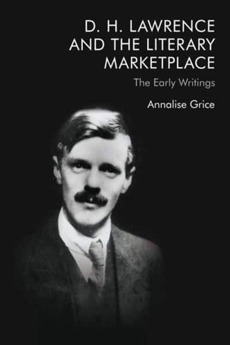 D.H. Lawrence and the Literary Marketplace