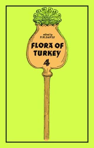 Flora of Turkey and the East Aegean Islands. Volume 4
