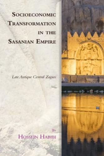 Socioeconomic Transformation in the Sasanian Empire
