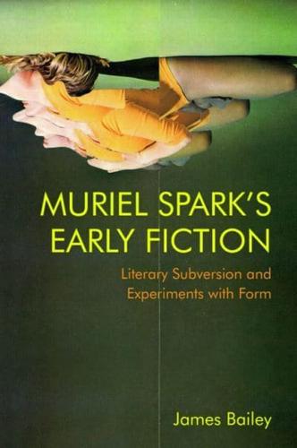 Muriel Spark's Early Fiction