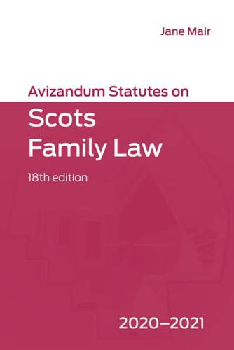 Avizandum Statutes on Scots Family Law, 2020-21