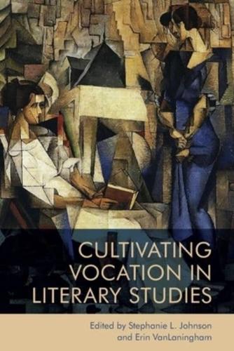 Cultivating Vocation in Literary Studies