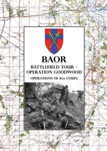 Baor Battlefield Tour - Operation Goodwood
