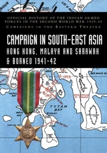 Campaigns in South-East Asia 1941-42