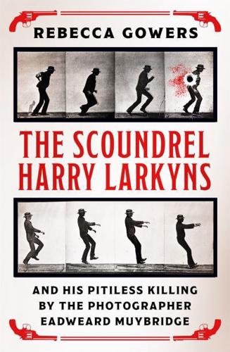 The Scoundrel Harry Larkyns
