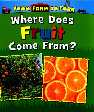 Where Does Fruit Come From?