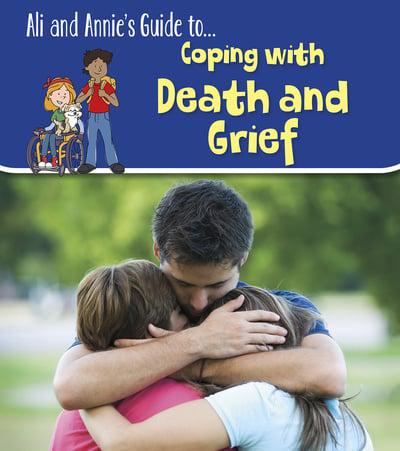 Ali and Annie's Guide To... Coping With Death and Grief