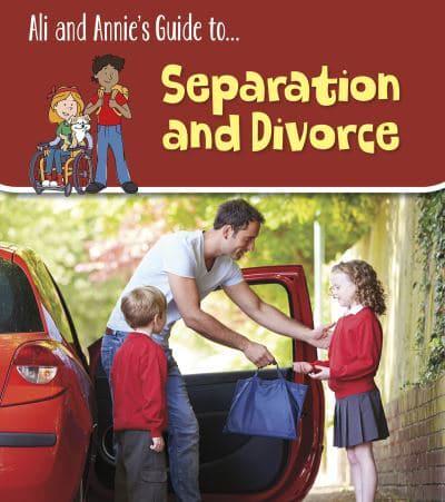 Ali and Annie's Guide To...coping With Separation and Divorce