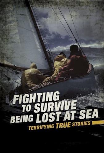 Fighting to Survive Being Lost at Sea