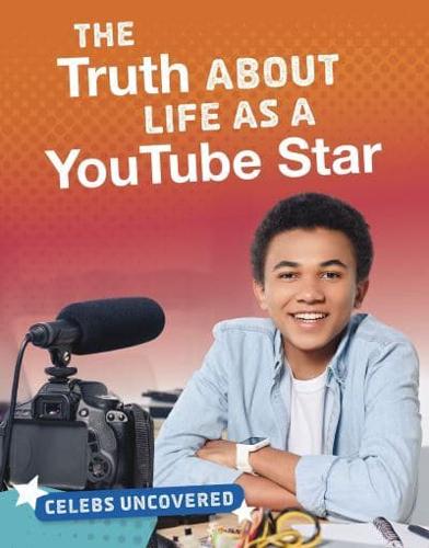 The Truth About Life as a YouTube Star