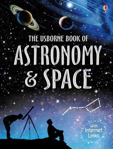 The Usborne Book of Astronomy and Space