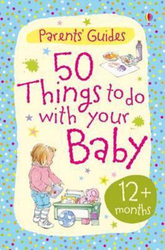 50 Things to Do With Your Baby
