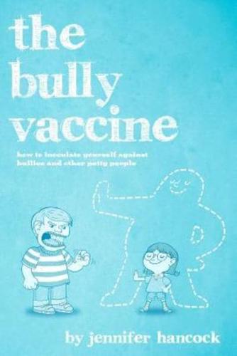 The Bully Vaccine