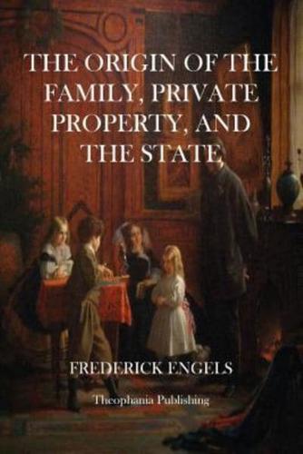 The Origin of The Family, Private Property, and the State