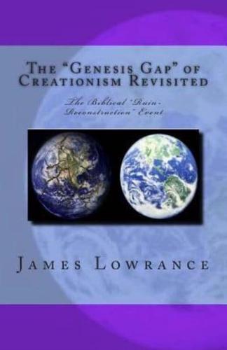 The "Genesis Gap" of Creationism Revisited