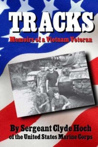 Tracks Memoirs of a Vietnam Veteran