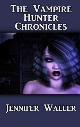 The Vampire Hunter Chronicles