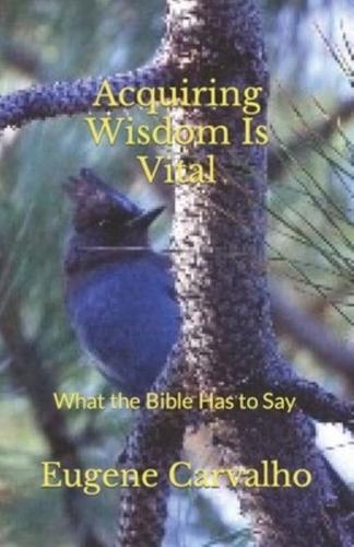 Acquiring Wisdom Is Vital