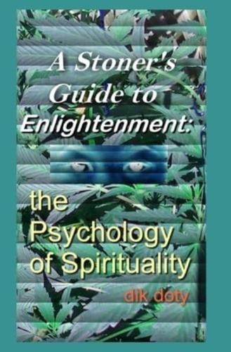 A Stoner's Guide to Enlightenment