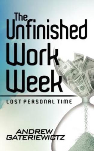 The Unfinished Work Week