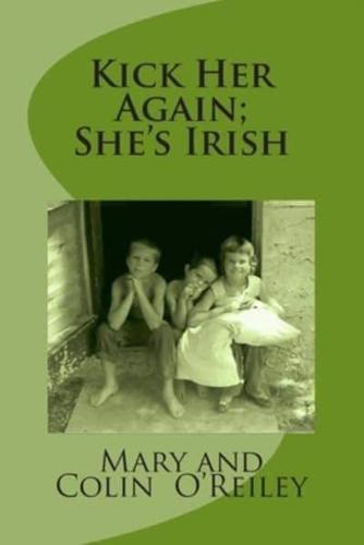 Kick Her Again; She's Irish