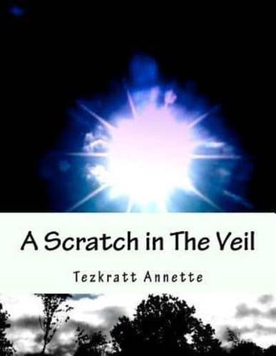 A Scratch in the Veil