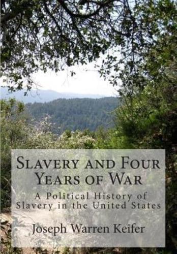 Slavery and Four Years of War