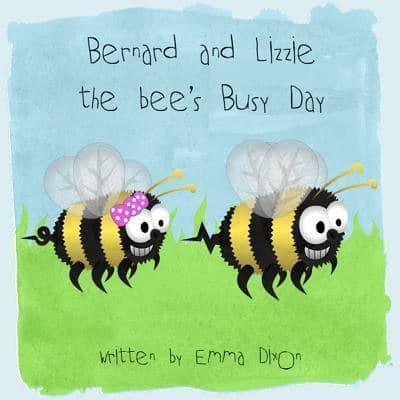 Bernard and Lizzie the Bees Busy Day!