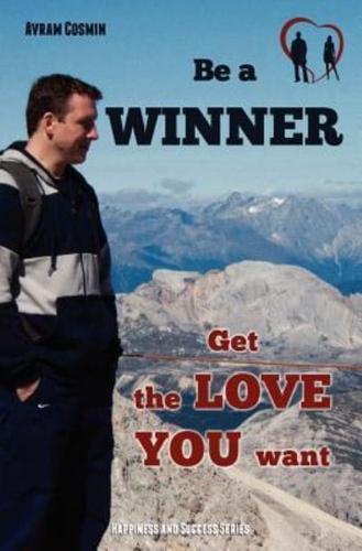 Be a Winner - Get the Love You Want