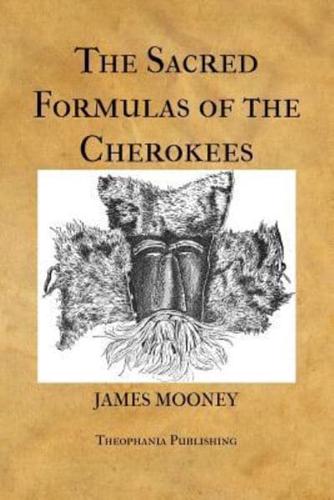 The Sacred Formulas of the Cherokees