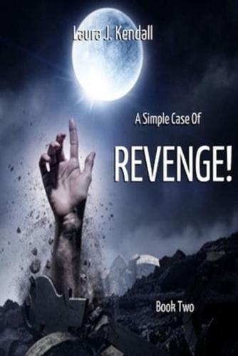 A Simple Case of Revenge