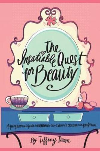 The Insatiable Quest for Beauty