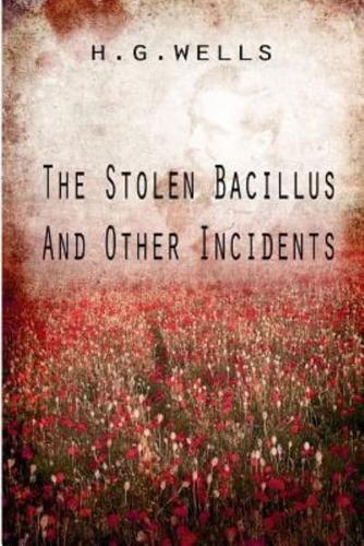 The Stolen Bacillus And Other Incidents
